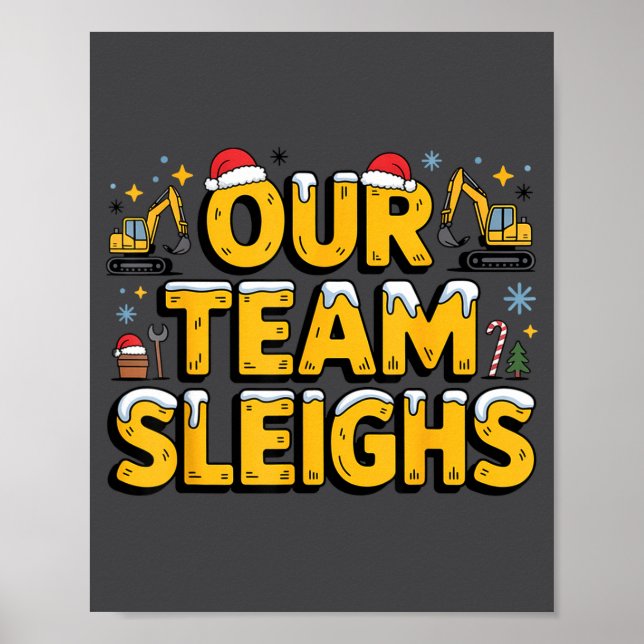 Affiche Our Team Sleighs Christmas Construction Worker In  (Devant)