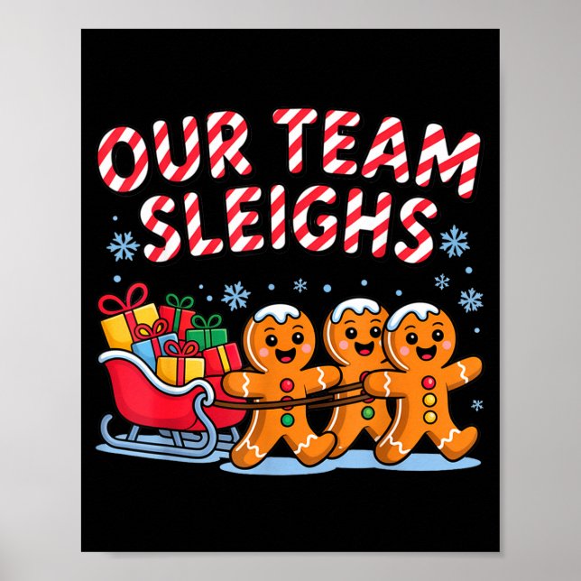 Affiche Our Team Sleighs Christmas Gingerbread And Xmas Sq (Devant)