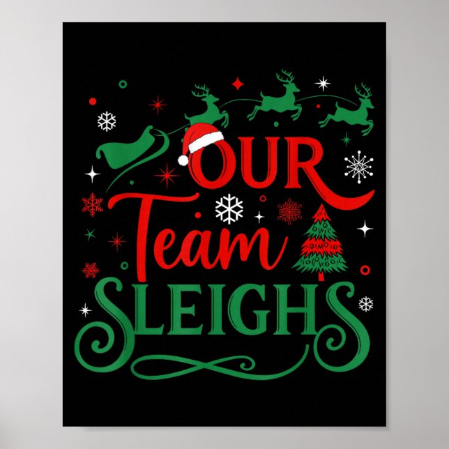 Affiche Our Team Sleighs Christmas Reindeers Santa's Worke (Devant)