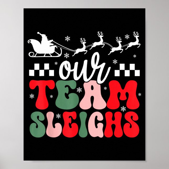 Affiche Our Team Sleighs Christmas Reindeers Santa's Worke (Devant)