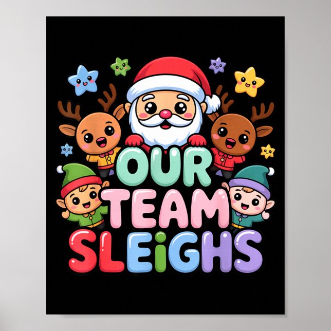 Affiche Our Team Sleighs Christmas Santa And Xmas Party Sq (Devant)