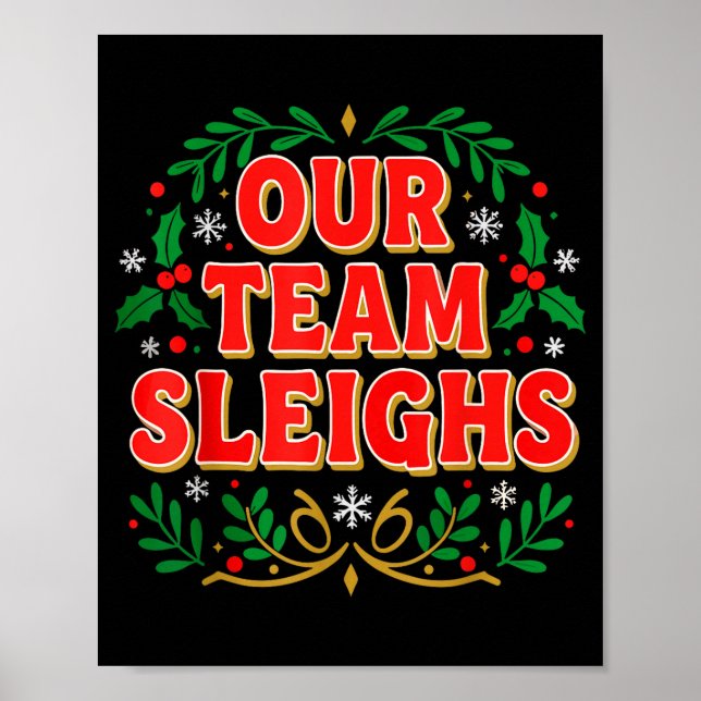 Affiche Our Team Sleighs Christmas Shirts, Festive Office  (Devant)
