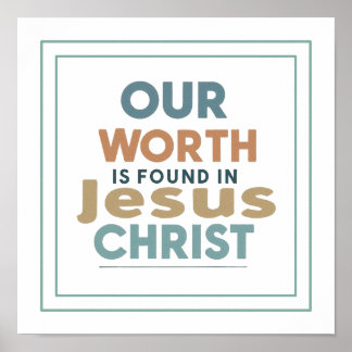 Affiche Our Worth Is Found In Jesus Christ Galatians 2 20
