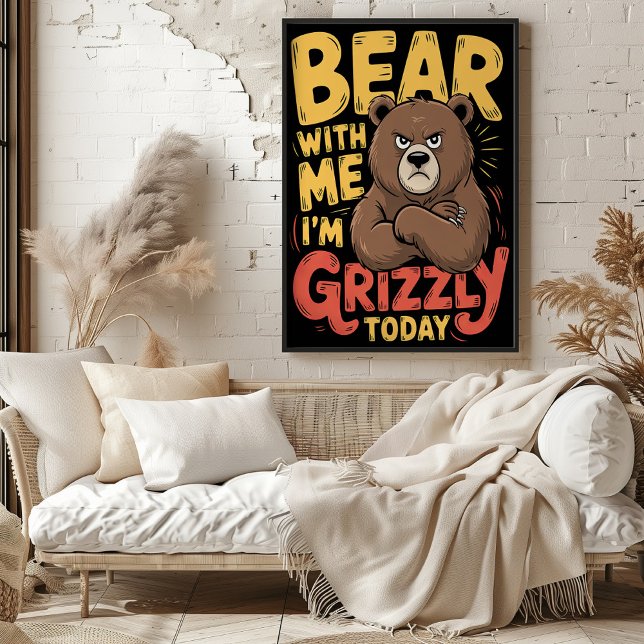 Affiche Ours avec moi Je suis Grizzly aujourd'hui (Créateur téléchargé)