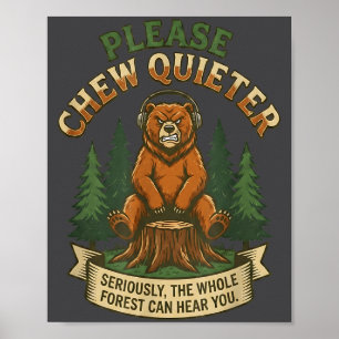 Affiche Ours Drôle Disant S'il Vous Plaît Mâcher Plus Douc