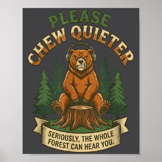 Affiche Ours Drôle Disant S'il Vous Plaît Mâcher Plus Douc (Devant)