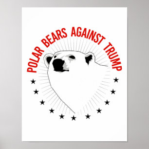 Affiche Ours Polaires Contre Trump - - Pro-Science -