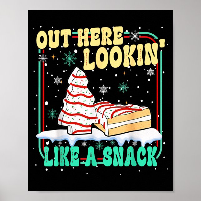 Affiche Out Here Lookin' Like A Snack Christmas Cakes Debb (Devant)