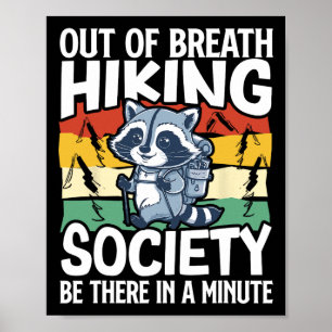 Affiche Out Of Breath Randonnée Society Soyez Là Dans Une 