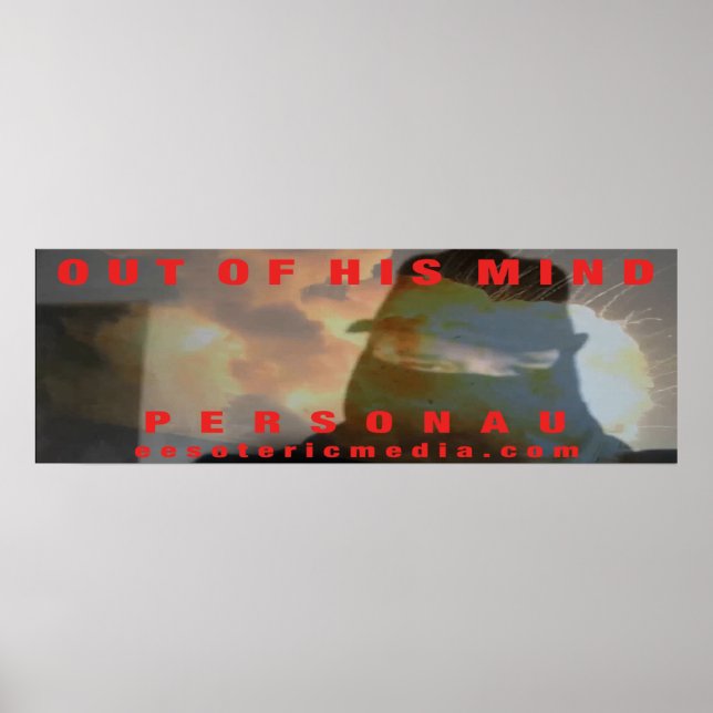 Affiche "Out Of His Mind" 91x30 cm (Devant)