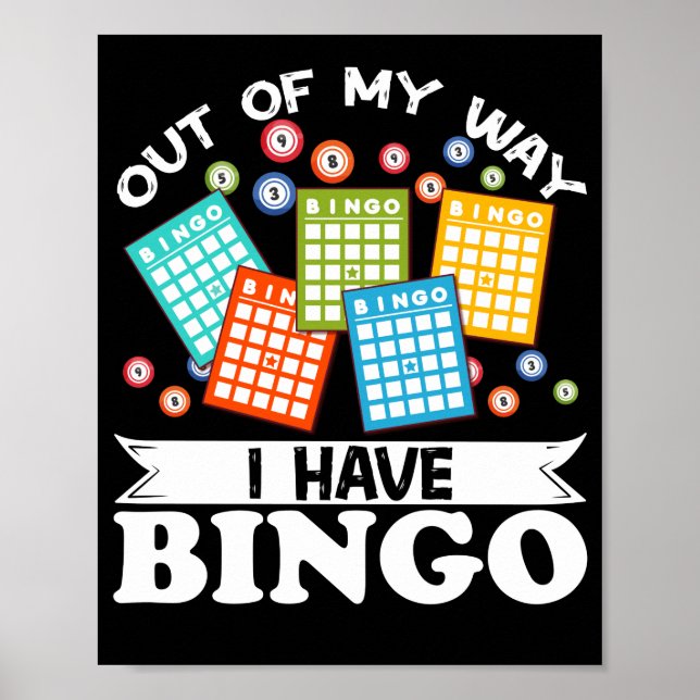 Affiche Out Of My WayI Have Bingo Funny Lucky Gambling (Devant)