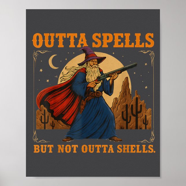 Affiche Outta Spells But Not Outta Shells Wizard Fantasy M (Devant)