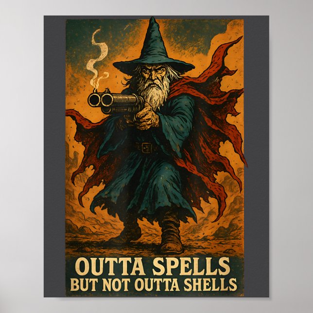 Affiche Outta Spells But Not Outta Shells Wizard Fantasy M (Devant)