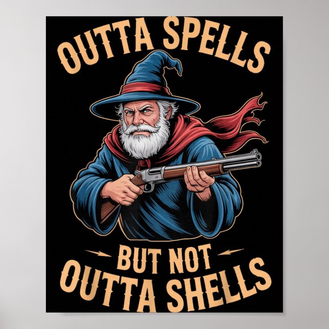 Affiche Outta Spells But Not Outta Shells Wizard Fantasy M (Devant)