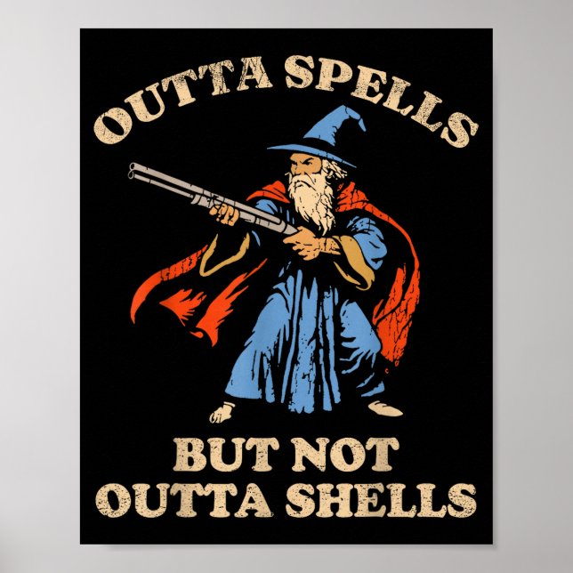 Affiche Outta Spells But Not Outta Shells Wizard Fantasy M (Devant)