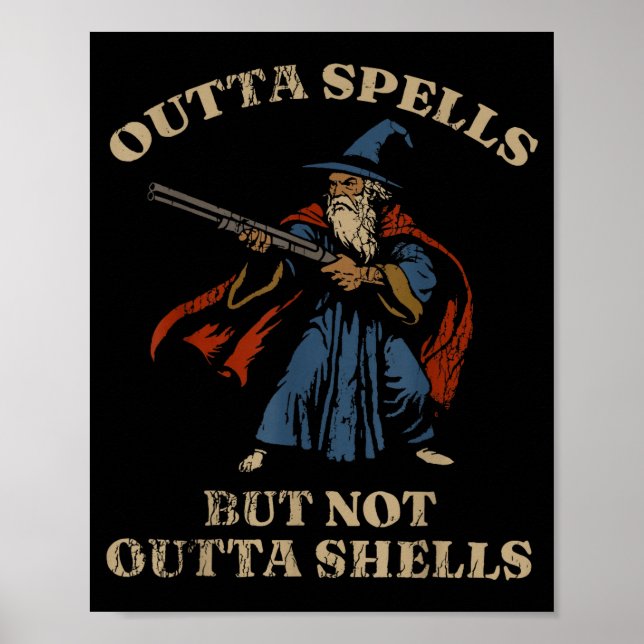 Affiche Outta Spells But Not Outta Shells Wizard Fantasy M (Devant)
