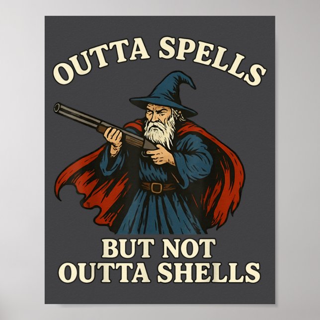 Affiche Outta Spells But Not Outta Shells Wizard Fantasy M (Devant)
