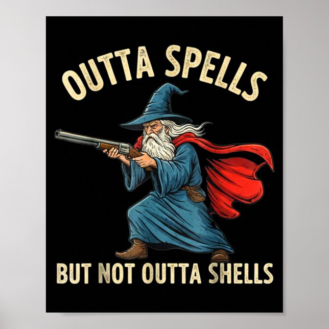Affiche Outta Spells But Not Shells Wizard Meme  (Devant)