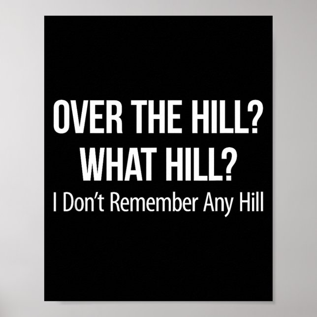 Affiche Over The Hill_ - What Hill_ - I Don't Remember Any (Devant)