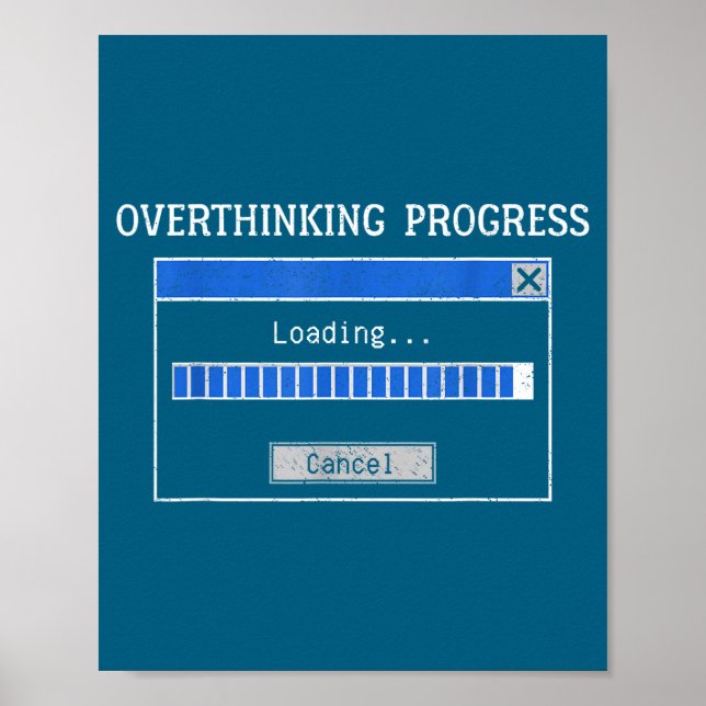 Affiche Overthinking Loading Funny Tech Humor Quote  (Devant)