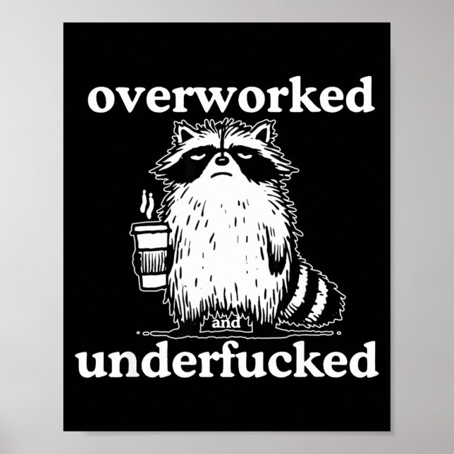 Affiche Overworked And Underfored Funny Raccoon Coffee Say (Devant)