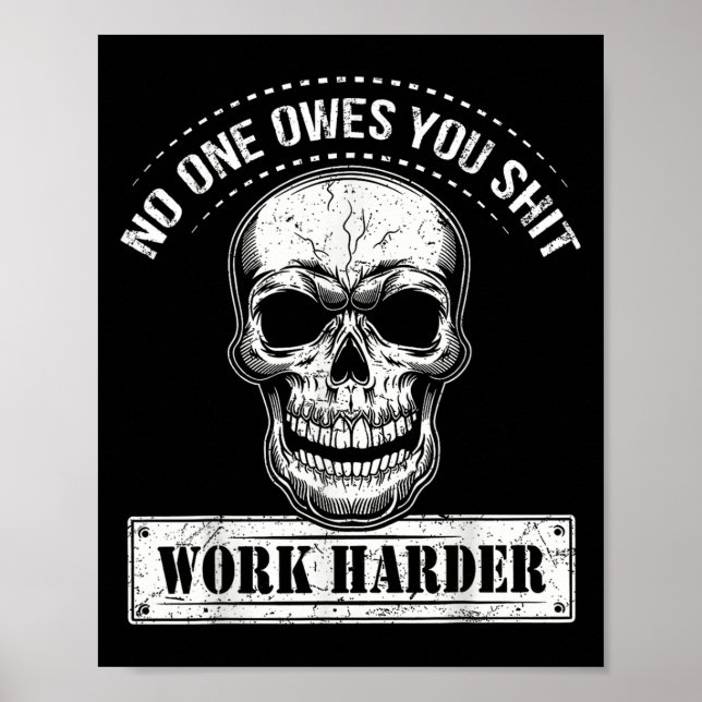 Affiche Owes You Work Harder Motivational Funny  (Devant)