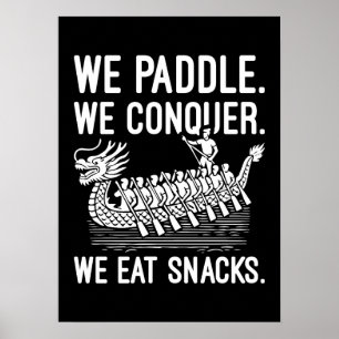 Affiche Paddle, Conquer, Manger Snacks - Funny Dragon Boat
