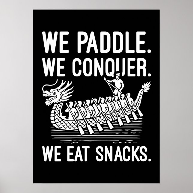 Affiche Paddle, Conquer, Manger Snacks - Funny Dragon Boat (Devant)