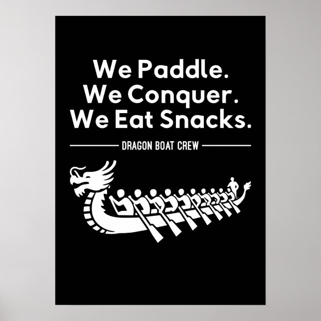 Affiche Paddle, Conquer, Manger Snacks - Funny Dragon Boat (Devant)
