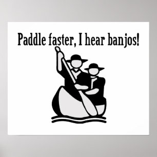 Affiche Paddle plus vite j'entends Banjos