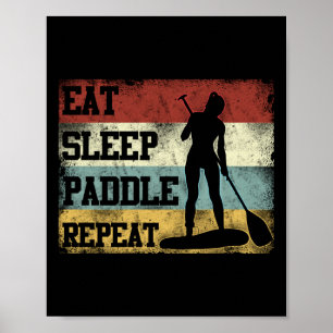 Affiche Paddleboard Manger Sup de sommeil Répéter Girl Ret