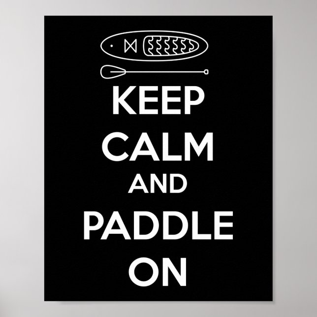 Affiche Paddleboard SUP Conserver Le Calme Et Pagayer Sur (Devant)