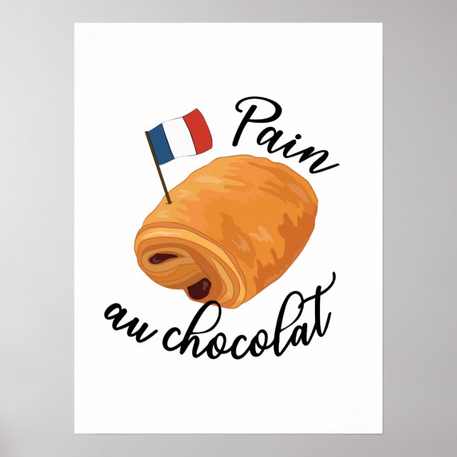 Affiche Pain Au Chocolat - Drôle Pâtisserie Française (Devant)