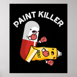 Affiche Paint Killer Funny Pill Pun Dark BG