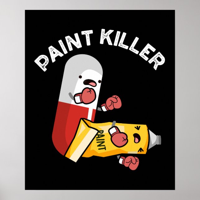 Affiche Paint Killer Funny Pill Pun Dark BG (Devant)
