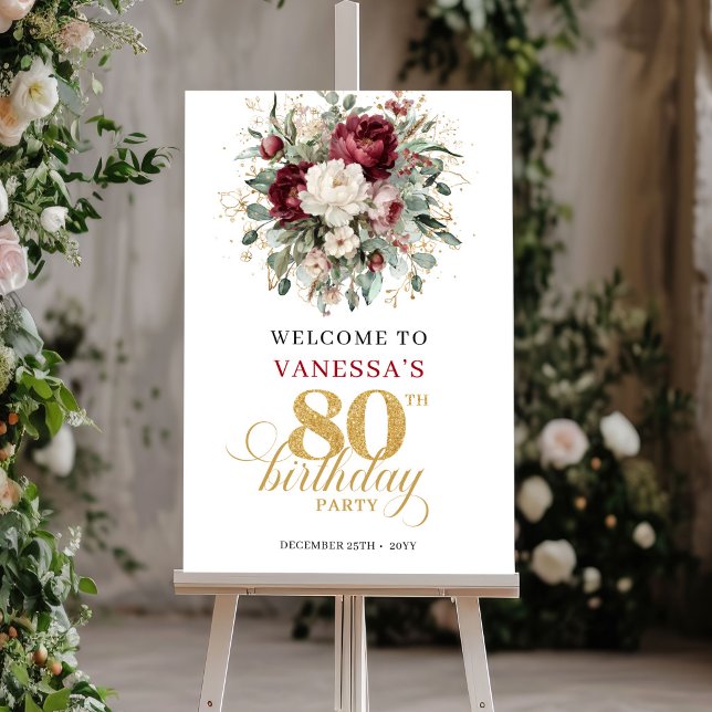 Affiche Panneau de bienvenue Chic Bourgogne Fleurs 80e Ann (Chic Burgundy Floral 80th Birthday Welcome Sign)