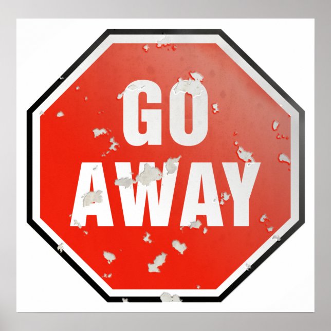 Affiche Panneau Grunge 'Go Away' (Devant)