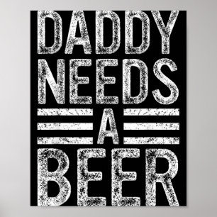 Affiche Papa a besoin d'une bière Rétro Drôle Hommes Boire
