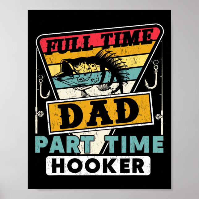 Affiche Papa à plein temps, drôle à temps partiel, pêche p (Devant)