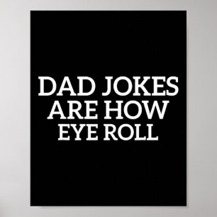 Affiche Papa Blagues sont comment les yeux roulent Fête de