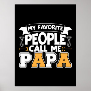 Affiche Papa Cadeau Mon Favori Les gens m'appellent Papa