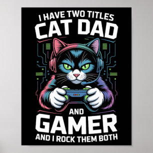 Affiche Papa Chat Gamer Drôle Papa Gaming J'ai Deux Titres
