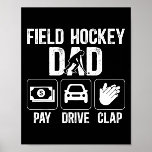 Affiche Papa de hockey sur gazon Payez Conduisez Applaudis