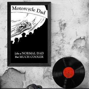 Affiche Papa de la moto, c'est un père normal, mais beauco