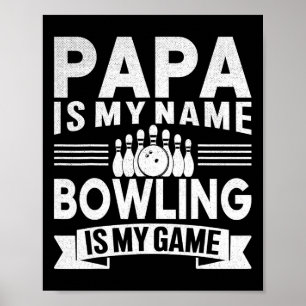Affiche Papa Drôle Est Mon Nom Bowling Est Mon Jeu Pour Bo