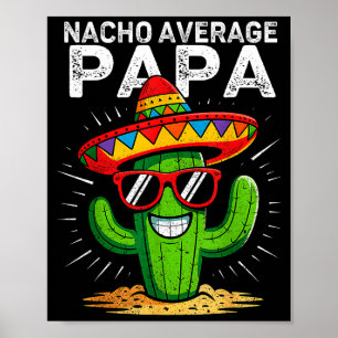 Affiche Papa drôle moyen nacho cinq de mayo mexicain Nach