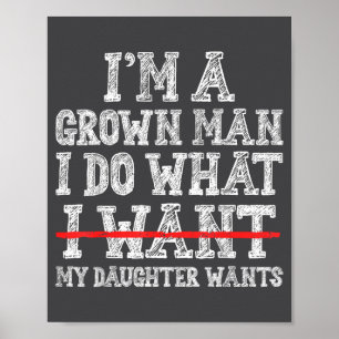 Affiche Papa drôle père je suis un homme adulte je fais ce