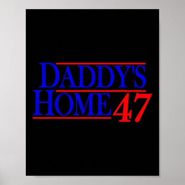 Affiche Papa est à la maison Donald Trump _1  (Devant)