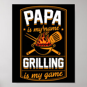 Affiche Papa Est Mon Nom Grill Est Mon Game Funny Grill Da