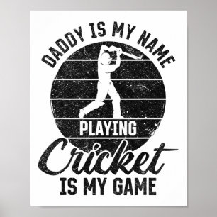 Affiche Papa est mon nom jouer au cricket est mon jeu